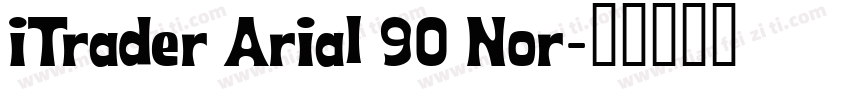 iTrader Arial 90 Nor字体转换